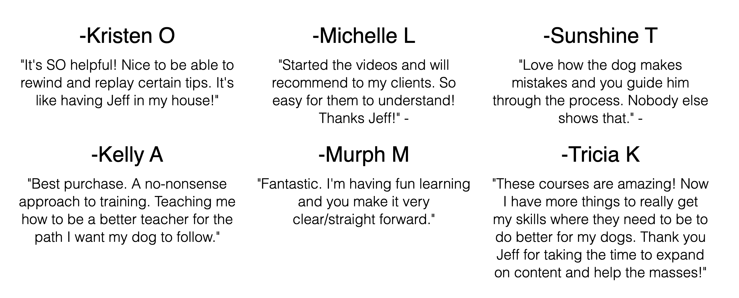 Testimonials from six individuals praising Jeff's dog training bootcamp highlight its effectiveness and user-friendliness.